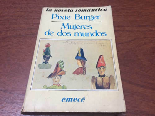 Mujeres De Dos Mundos -pixie Burger (novela) - Con Detalles