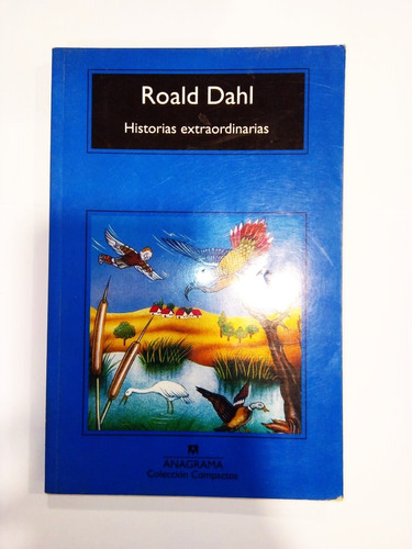 Historias Extraordinarias - Roald Dahl - Anagrama