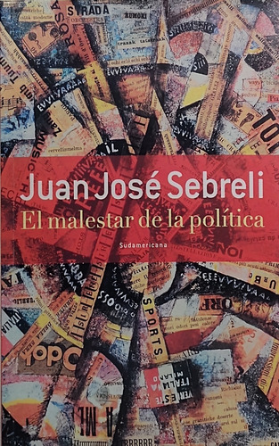 El Malestar De La Política - Juan José Sebreli