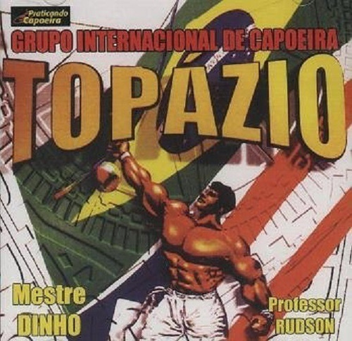 Topazio - Grupo Internacional De Capoeira 