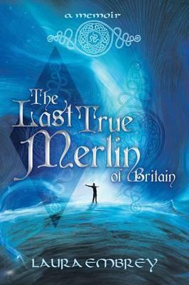 Libro The Last True Merlin Of Britain - Laura Embrey