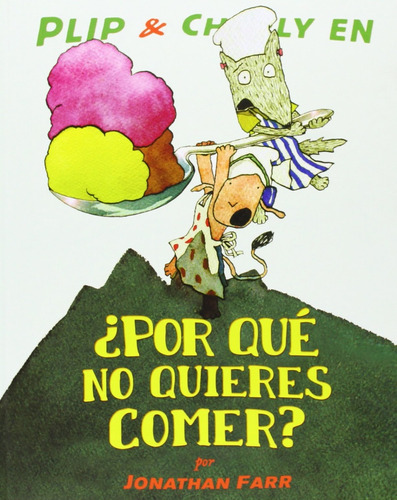 Plip & Charly - Por Que No Quieres Comer - Fce Libro T Dura