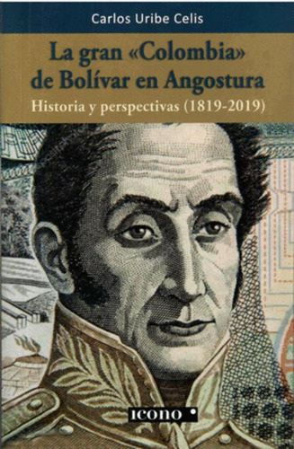 Libro La Gran Colombia De Bolivar En Angostura