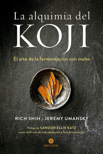 Alquimia Del Koji La - Jeremy Umansky - Rich Shih - #p