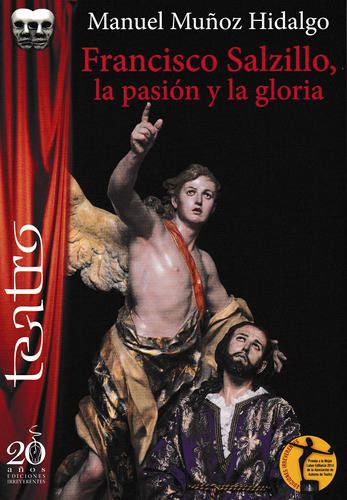 Francisco Salzillo, La Pasión Y La Gloria (incontinentes)
