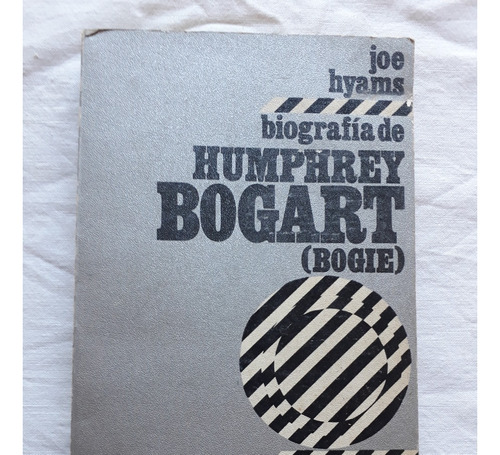 Humphrey Bogart (bogie) - Joe Hyams Grijalbo Argentina 1970