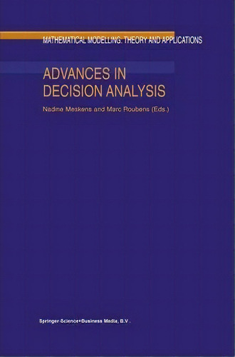 Advances In Decision Analysis, De Nadine Meskens. Editorial Springer, Tapa Dura En Inglés