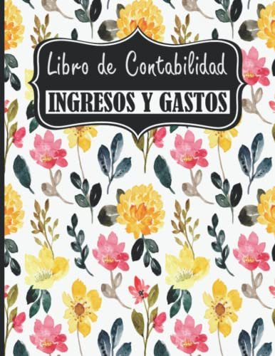 Libro De Contabilidad Ingresos Y Gastos: Cuaderno De Cuentas