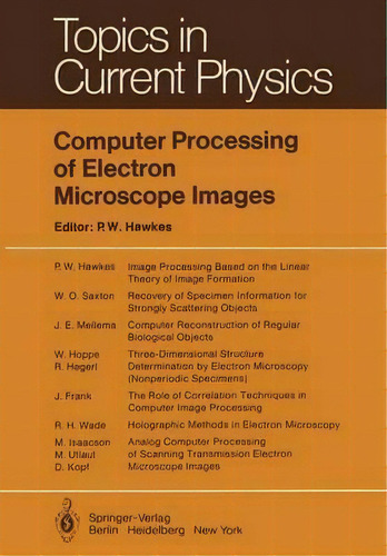 Computer Processing Of Electron Microscope Images, De Peter W. Hawkes. Editorial Springer Verlag Berlin Heidelberg Gmbh Co Kg, Tapa Blanda En Inglés