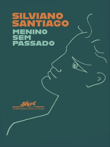 Menino Sem Passado: (1936-1948), De Santiago, Silviano. Editora Companhia Das Letras, Capa Mole Em Português