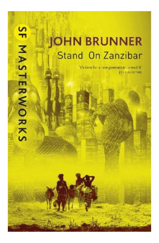 Stand On Zanzibar - John Brunner. Eb5