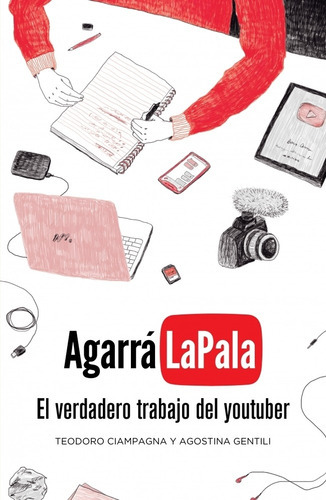 Agarrá La Pala - El Verdadero Trabajo Del Youtuber