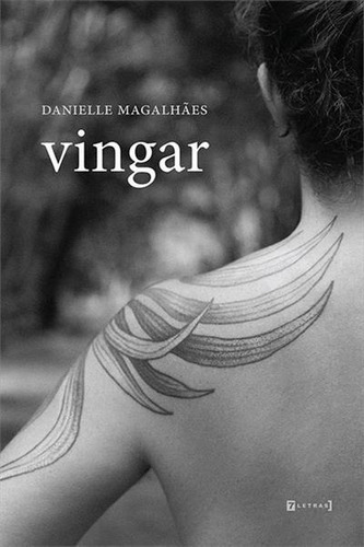 Vingar - 1ªed.(2021), De Danielle Magalhaes. Editora 7 Letras, Capa Mole, Edição 1 Em Português, 2021