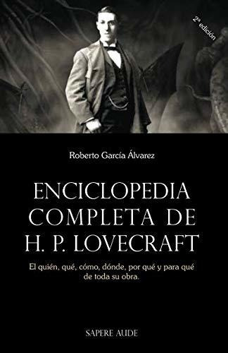 Enciclopedia Completa De H.p, Lovecraft: El Quién, Qué, Cómo