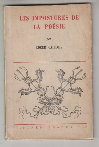 1944 Roger Caillois Les Impostures De La Poesie 1a Edicion
