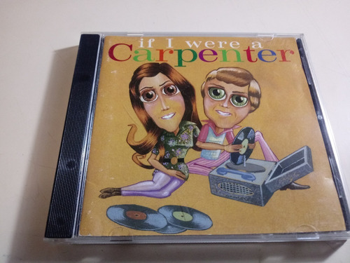 Carpenters - If I Was A Carpenter - Tributo , Made In Usa