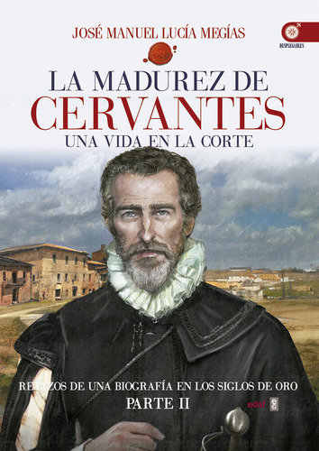 Madurez De Cervantes,la - Lucia Megias Jose Manuel