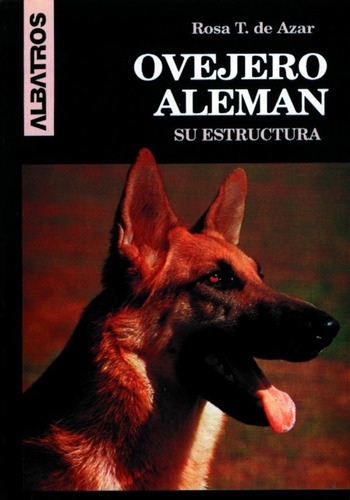 Ovejero Aleman - Su Estructura - Azar, Rosa De