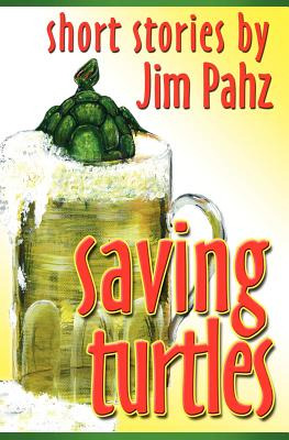 Libro Saving Turtles: Short Stories By Jim Pahz - Shipman...