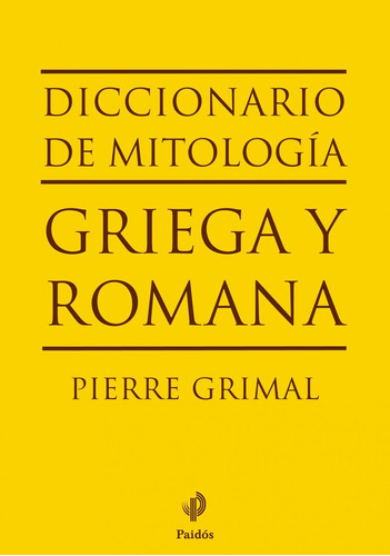 Dic.mitologia Griega Y Romana (r) - Pierre Grimal