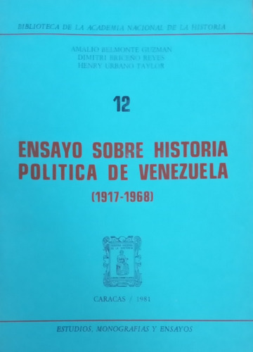 Ensayo Historia Política De Venezuela 1917-1968 A. Belmonte 