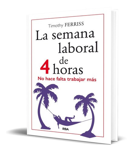 Libro La Semana Laboral De 4 Horas - [ Original