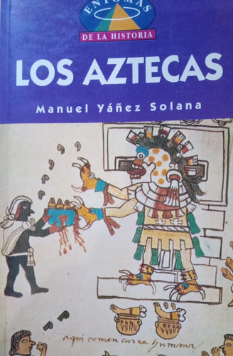 Manuel Yáñez Solana Los Aztecas