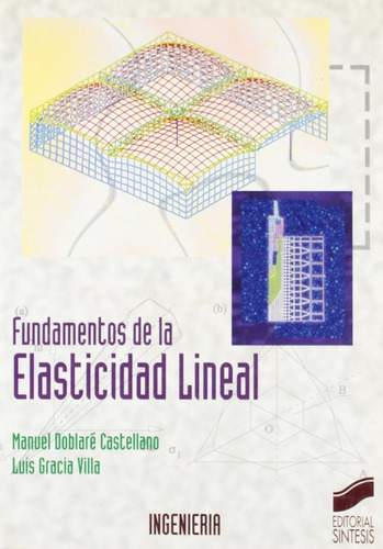Fundamentos De La Elasticidad Lineal. Manuel Doblaré