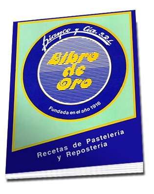 Libro De Oro 300 Recetas Para Pastelería Y Repostería