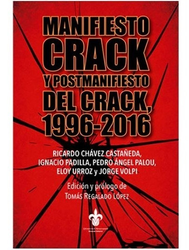 Manifiesto Crack Y Postmanifiesto Del Crack 1996-2016