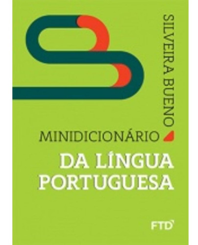 Minidicionário Da Língua Portuguesa, De Silveira Bueno. Editora Ftd, Capa Mole Em Português, 2017