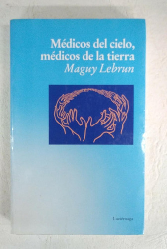 Medicos Del Cielo - Maguy Lebrun - Luciernaga