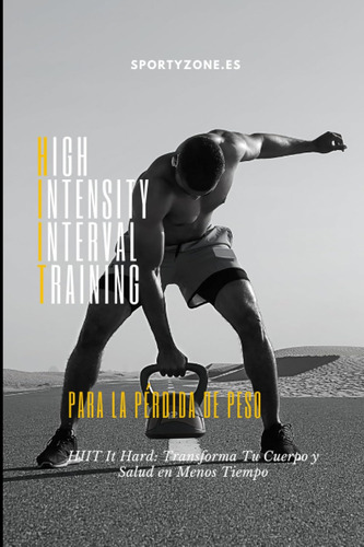Entrenamiento De Alta Intensidad (hiit) Para La Pérdida De P