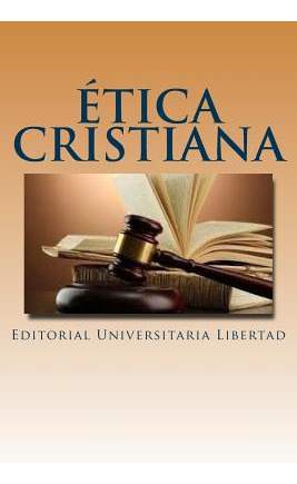 Libro Etica Cristiana: Departamento De Educaciã³n Teolã³g...