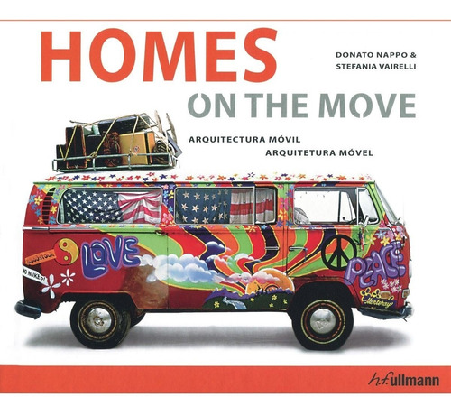 Homes On The Move Arquitectura Móvil, De Donato Nappo. Editorial H,f, Ullmann En Español