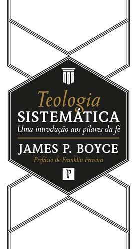 Teologia Sistematica James P. Boyce - Editora Pro Nobis, De  Na Capa. Editora Pro Nobis Em Português