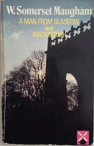 A Man From Glasgow And Mackintosh W Somerset Maugham 1973