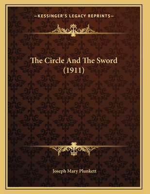 Libro The Circle And The Sword (1911) - Plunkett, Joseph ...