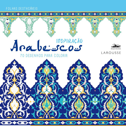 Inspiração Arabescos, de Vários autores. Editora Estação Liberdade, capa mole em português, 2015