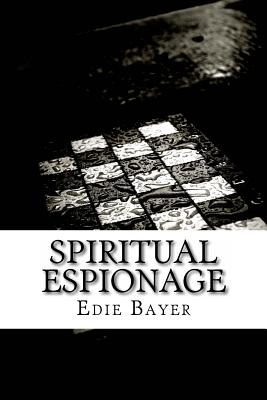 Libro Spiritual Espionage: Going Undercover For The Kingd...