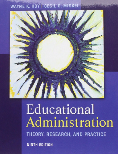 Educational Administration: Theory, Research And Practice
