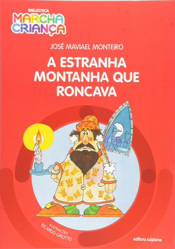 A estranha montanha que roncava, de Monteiro, José Maviael. Série Biblioteca marcha criança Editora Somos Sistema de Ensino em português, 2004