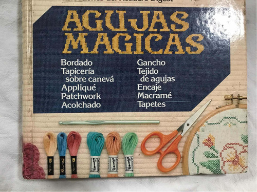 Agujas Mágicas, Readers Digest, Mexico, 1982, 460 Págs