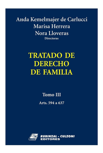 Tratado De Derecho De Familia. Tomo 3. Arts 594 A 637 - Keme