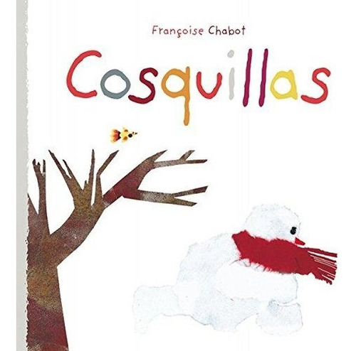 Cosquillas, de Françoise Chabot. Editorial PICARONA, tapa blanda, edición 1 en español