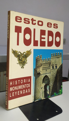 Esto Es Toledo - História Monumentos Leyendas