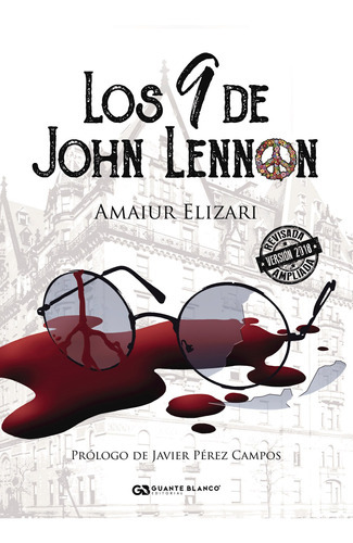 Los 9 De John Lennon, De Elizari , Amaiur.., Vol. 1.0. Editorial Guante Blanco, Tapa Blanda, Edición 1.0 En Español, 2016