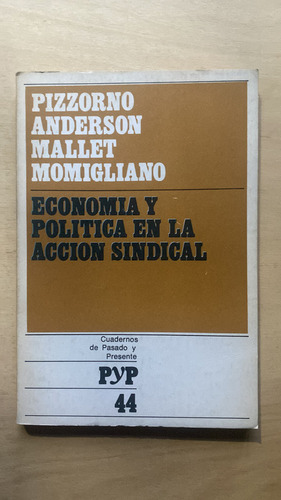 Economia Y Politica En La Accion Sindical - Pizzorn (2 E 1) (Usado)