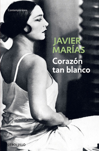 Corazãâ³n Tan Blanco, De Marías, Javier. Editorial Debolsillo, Tapa Blanda En Español