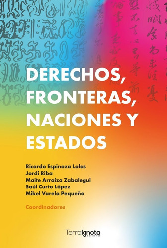 Derechos, Fronteras, Naciones Y Estados, De Arraiza Zabalegui, Maite. Editorial Terra Ignota Ediciones, Tapa Blanda En Español